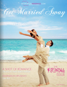 Destination Weddings Magazine - Get Married Away